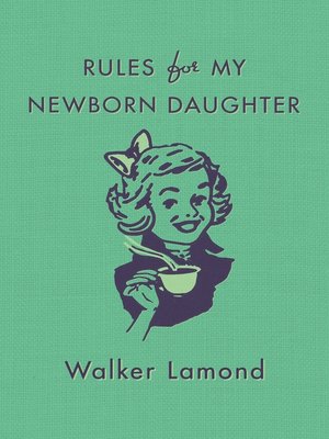 cover image of Rules for My Newborn Daughter